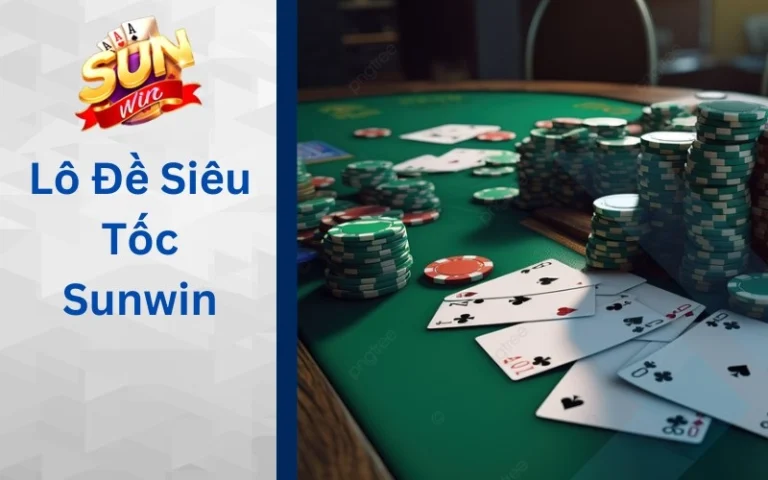 Lô Đề Siêu Tốc Sunwin